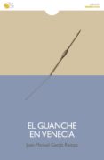 el guanche en venecia (ebook)-juan-manuel garcía ramos-9788416320288 el guanche en venecia (ebook)-juan-manuel garcía ramos-9788416320288