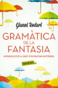 gramatica de la fantasia-gianni rodari-9788416334988 gramatica de la fantasia-gianni rodari-9788416334988
