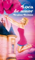 loca de amor (ebook)-regina roman-9788416580088 loca de amor (ebook)-regina roman-9788416580088