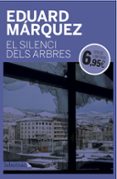 el silenci dels arbres (edició limitada)-eduard marquez taña-9788416600588 el silenci dels arbres (edició limitada)-eduard marquez taña-9788416600588