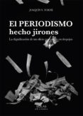 el periodismo hecho jirones-joaquin s. torné-9788416613588 el periodismo hecho jirones-joaquin s. torné-9788416613588
