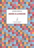 adios a la noche-andrea bernal-9788416682188 adios a la noche-andrea bernal-9788416682188