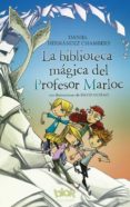 la biblioteca mágica del profesor marloc-daniel hernandez chambers-9788416712588 la biblioteca mágica del profesor marloc-daniel hernandez chambers-9788416712588
