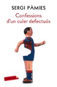 confessions d un culer defectuós-sergi pamies-9788417031688 confessions d un culer defectuós-sergi pamies-9788417031688
