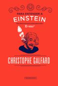 para entender a einstein: una emocionante aproximacion a e= mc2-christophe galfard-9788417059088 para entender a einstein: una emocionante aproximacion a e= mc2-christophe galfard-9788417059088