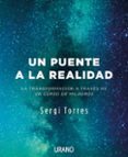 un puente a la realidad (ebook)-sergi torres-9788417180188 un puente a la realidad (ebook)-sergi torres-9788417180188