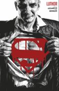 lex luthor (ed. deluxe)-brian azzarello-9788417206888 lex luthor (ed. deluxe)-brian azzarello-9788417206888