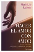 hacer el amor con amor-marie lise labonte-9788417371388 hacer el amor con amor-marie lise labonte-9788417371388