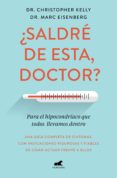 Ebook epub file descargar gratis ¿SALDRÉ DE ESTA, DOCTOR? (Spanish Edition) de CHRISTOPHER KELLY, MARC EISENBERG 9788417664688