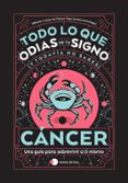 Descargas gratuitas de libros electrónicos en teléfonos móviles CÁNCER: TODO LO QUE ODIAS DE TU SIGNO Y TODAVÍA NO SABES en español PDF FB2