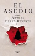 el asedio (cartone estuche)-arturo perez-reverte-9788420405988 el asedio (cartone estuche)-arturo perez-reverte-9788420405988