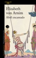 abril encantado (ebook)-elizabeth von arnim-9788420417288 abril encantado (ebook)-elizabeth von arnim-9788420417288