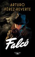 falcó (serie falcó 1)-arturo perez-reverte-9788420419688 falcó (serie falcó 1)-arturo perez-reverte-9788420419688