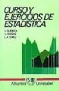 curso y ejercicios de estadistica (7ª ed.)-vicente quesada paloma-isidoro martin-9788420508788 curso y ejercicios de estadistica (7ª ed.)-vicente quesada paloma-isidoro martin-9788420508788