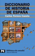 diccionario de historia de españa-carlos ferrera cuesta-9788420658988 diccionario de historia de españa-carlos ferrera cuesta-9788420658988