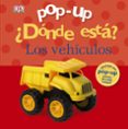 pop-up ¿donde esta? los vehiculos-dawn sirett-9788421689288 pop-up ¿donde esta? los vehiculos-dawn sirett-9788421689288