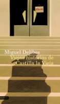 viejas historias de castilla la vieja-miguel delibes-9788423343188 viejas historias de castilla la vieja-miguel delibes-9788423343188