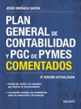 plan general de contabilidad y pgc de pymes comentados (nueva ed. 2017)-jesus omeñaca garcia-9788423427888 plan general de contabilidad y pgc de pymes comentados (nueva ed. 2017)-jesus omeñaca garcia-9788423427888