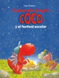 21.el pequeño dragon coco y el festival escolar-ingo siegner-9788424657888 21.el pequeño dragon coco y el festival escolar-ingo siegner-9788424657888