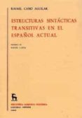 estructuras sintacticas transitivas en el español actual-rafael cano aguilar-9788424900588 estructuras sintacticas transitivas en el español actual-rafael cano aguilar-9788424900588