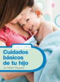 cuidados basicos de tu hijo-miriam stoppard-9788425347788 cuidados basicos de tu hijo-miriam stoppard-9788425347788