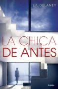 la chica de antes (ebook)-j. p. delaney-9788425355288 la chica de antes (ebook)-j. p. delaney-9788425355288