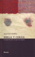 biblia y coran: lo que nos une, lo que nos separa-joachim gnilka-9788425423888 biblia y coran: lo que nos une, lo que nos separa-joachim gnilka-9788425423888