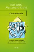 curar la escuela: el problem solving estrategico para profesional es de la educacion-elisa balbi-9788425427688 curar la escuela: el problem solving estrategico para profesional es de la educacion-elisa balbi-9788425427688