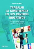 trabajar la convivencia en los centros educativos: una mirada al bosque de la convivencia-pedro maria uruñuela najera-9788427721388 trabajar la convivencia en los centros educativos: una mirada al bosque de la convivencia-pedro maria uruñuela najera-9788427721388