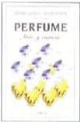 perfume: arte y ciencia-pierre laszlo-9788428211888 perfume: arte y ciencia-pierre laszlo-9788428211888