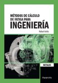 metodos de calculo de fatiga para ingenieria: metales-rafael aviles gonzalez-9788428335188 metodos de calculo de fatiga para ingenieria: metales-rafael aviles gonzalez-9788428335188