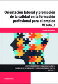 mf1446_3 - orientación laboral y promoción de la calidad en la formación profesional para el empleo-carolina garcia nieto-9788428398688 mf1446_3 - orientación laboral y promoción de la calidad en la formación profesional para el empleo-carolina garcia nieto-9788428398688
