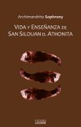 vida y enseñanza de san silouan el athonita-archimandrita sofronio-9788430118588 vida y enseñanza de san silouan el athonita-archimandrita sofronio-9788430118588
