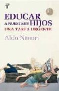 educar a los hijos: una tarea urgente-aldo naouri-9788430606788 educar a los hijos: una tarea urgente-aldo naouri-9788430606788