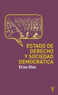el estado de derecho y sociedad democratica-elias diaz garcia-9788430608188 el estado de derecho y sociedad democratica-elias diaz garcia-9788430608188