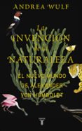 la invencion de la naturaleza-andrea wulf-9788430618088 la invencion de la naturaleza-andrea wulf-9788430618088