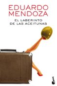 el laberinto de las aceitunas-eduardo mendoza-9788432225888 el laberinto de las aceitunas-eduardo mendoza-9788432225888