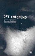soy checheno: novela de fragmentacion-guerman sadulayev-9788432313288 soy checheno: novela de fragmentacion-guerman sadulayev-9788432313288