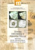 sistema diedrico y perspectivas: metodo en el espacio real. simul acion en 3d virtual-juan beltran chica-jose manuel beltran polaina-9788433851888 sistema diedrico y perspectivas: metodo en el espacio real. simul acion en 3d virtual-juan beltran chica-jose manuel beltran polaina-9788433851888