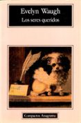 los seres queridos (2ª ed)-evelyn waugh-9788433920188 los seres queridos (2ª ed)-evelyn waugh-9788433920188