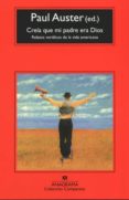 creia que mi padre era dios: relatos veridicos de la vida america na-paul auster-9788433967688 creia que mi padre era dios: relatos veridicos de la vida america na-paul auster-9788433967688