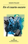 en el cuarto oscuro-susan faludi-9788433979988 en el cuarto oscuro-susan faludi-9788433979988