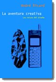 la aventura creativa: las raices del diseño-andre ricard-9788434412088 la aventura creativa: las raices del diseño-andre ricard-9788434412088
