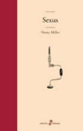 sexus (2ª ed.)-henry miller-9788435009188 sexus (2ª ed.)-henry miller-9788435009188