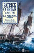 azul en la mesana: una novela de la armada inglesa-patrick o brian-9788435060288 azul en la mesana: una novela de la armada inglesa-patrick o brian-9788435060288