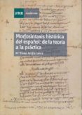 morfosintaxis historica del español: de la teoria a la practica (ebook)-9788436259988 morfosintaxis historica del español: de la teoria a la practica (ebook)-9788436259988