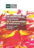 las psicosis atipicas o transitorias.de la epistemologia al trata miento-luis jesus fernandez rodriguez-g.e. barrios-blanca yañiz igal-9788436263688 las psicosis atipicas o transitorias.de la epistemologia al trata miento-luis jesus fernandez rodriguez-g.e. barrios-blanca yañiz igal-9788436263688
