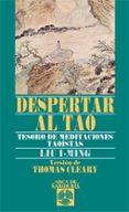 despertar al tao: tesoro de meditaciones taoistas-liu i ming-9788441419988 despertar al tao: tesoro de meditaciones taoistas-liu i ming-9788441419988