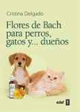 flores de bach para perros, gatos y dueños-cristina delgado-9788441428188 flores de bach para perros, gatos y dueños-cristina delgado-9788441428188