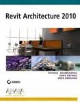 revit architecture 2010 (diseño y creatividad)-tatjana dzambazova-eddy krygiel-greg demchak-9788441527188 revit architecture 2010 (diseño y creatividad)-tatjana dzambazova-eddy krygiel-greg demchak-9788441527188